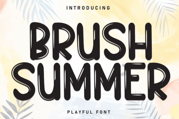 Brush Summer: The Perfect Display Font for Your Brand