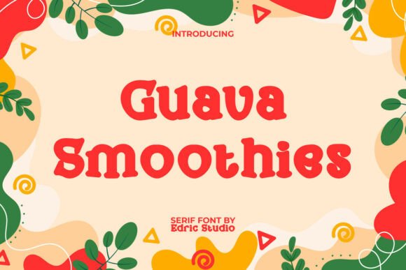 Guavasmoothies: The Playful Display Font for Creative Makers