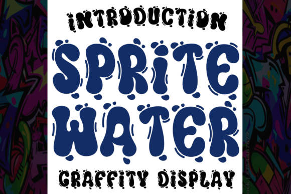 Sprite Water: A Bold Graffiti Display Typeface for Creative Branding
