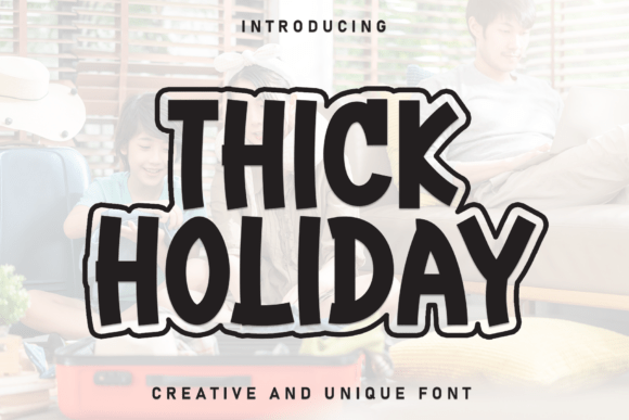 Thick Holiday: The Perfect Display Font for Small Business Branding